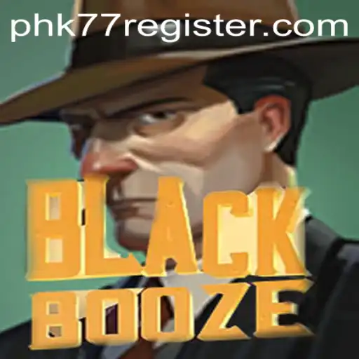 Unveiling the Mysterious World of BlackBooze: A Deep Dive into PHK77